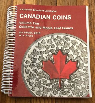 Canadian Coins,  Vol.  2 Collector & Maple Leaf Issues,  5th Ed.  - 2015