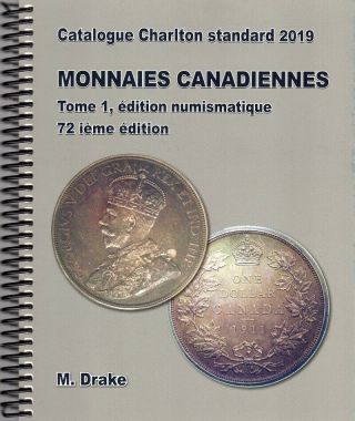 2019 Charlton Monnaies Canadiennes,  Tome 1,  édition Numismatique,  72 Ième édition