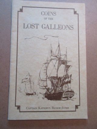 Coins Of The Lost Galleons Booklet By Kathryn Budde - Jones
