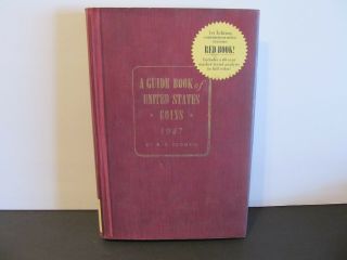 The Official Red Book: A Guide Book Of United States Coins 1947 Tribute Edition
