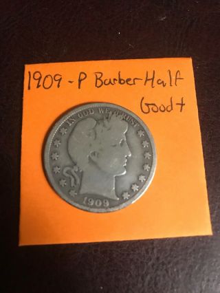 1909 - P Barber Half Dollar.  Good,