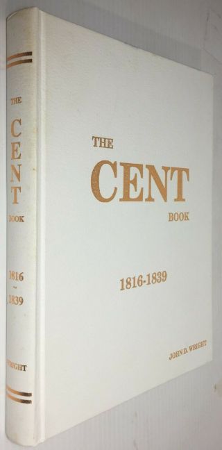 Wright: The Cent Book (large Cents 1816 - 1839)