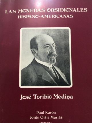 Las Monedas Obsidionales Hispano - Americanas Jose Medina Ortiz Signed Karon