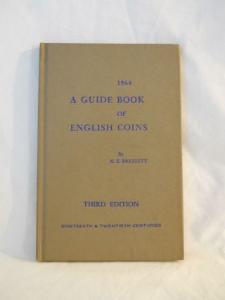 A Guide Book Of English Coins By K.  E.  Bressett 1964 Third Edition