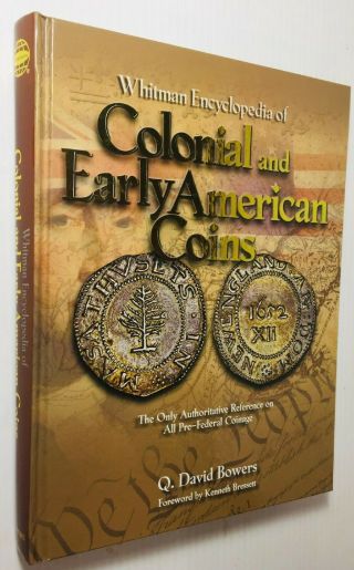 Bowers: Colonial And Early American Coins