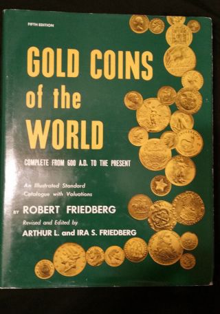 Gold Coins Of The World 600 A.  D.  To Present Fifth Ed.  Robert Friedberg - Signed