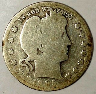 1905 - S 25c Barber Quarter 17saa2507 90 Silver Only 50 Cents For