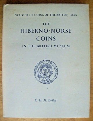 Hiberno - Norse Coins In The British Museum By R.  H.  M.  Dolley - Hardcover,  1966