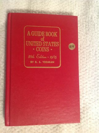 1985 “a Guide Book Of United States Coins” Red Book,  38th Edition Yeoman