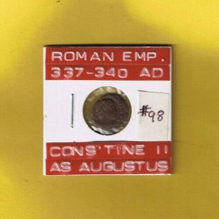 Ancient Roman Empire Coin Of " Constantine Ii " As Augustus,  337 - 340 Ad.  Ae4