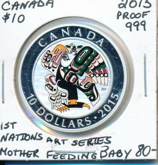 Canada Fine Silver 10 Dollars 2015 Mother Feeding Baby 1st Nation Art