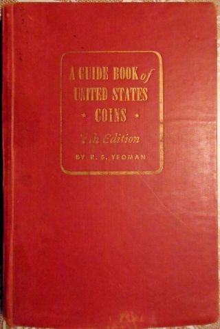 1954 - 55 Guidebook Of Us Coins By R.  S.  Yeoman Redbook 7th Edition