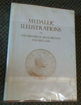 Medallic Illustrations Of The History Of Great Britain & Ireland - British Museum