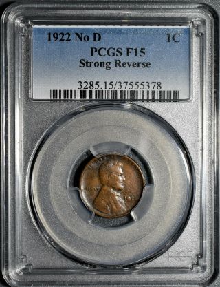 1922 No D 1c Lincoln Wheat Cent,  Strong Reverse,  Certified By Pcgs F15,  Eb31