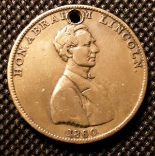 1860 Abraham Lincoln Campaign Medal.  The Rail Splitter Of The West Holed