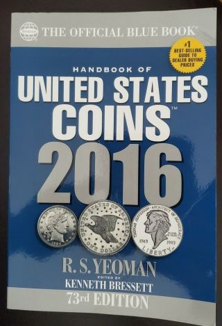 The Official Blue Book Handbook Of United States Coins 2016 - 73rd Edition