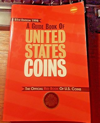 A Guide Book Of United States Coins 51st Edi.  1998 Official Red Book Of U.  S.  Coins