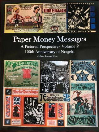 Paper Money Messages Book - Vol 2 Notgeld 242 Pages,  History,  Photos,  Good Review
