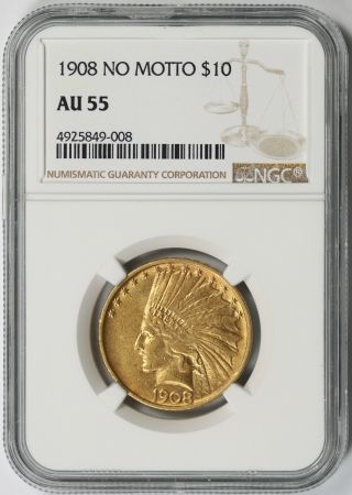 1908 No Motto Indian Head Eagle Gold $10 Au 55 Ngc