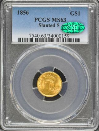 1856 G$1 Slanted 5 Gold Dollar Pcgs Ms63 (cac)