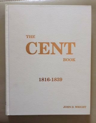 The Cent Book By John Wright 1816 - 1839,  Numismatic Book