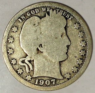 1907 - D 25c Barber Quarter,  17ccr1211 90 Silver,  Only 50 Cents For