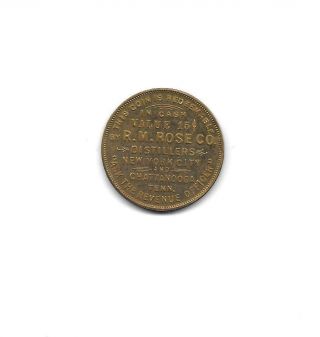 15c Trade Token - R.  M.  Rose Co.  Distillers,  York,  Ny & Chattanooga,  Tennessee