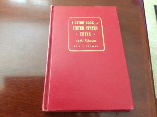 " A Guide Book Of United States Coins " 13th Edition By R.  S.  Yeoman Red Book