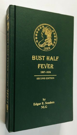 Souders: Bust Half Fever 1807 - 1836,  Second Edition