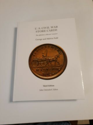 Us Civil War Store Cards By George And Melvin Fuld 3rd Edition,  Full Color