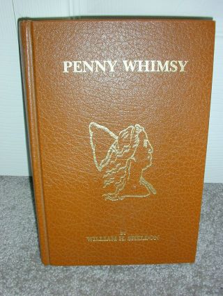 Penny Whimsy By William H Sheldon (hardcover,  1990)