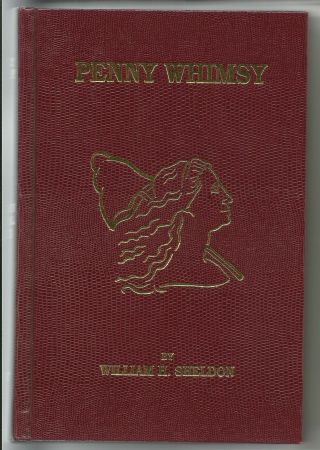 , Penny Whimsy By William H.  Sheldon,  1990 Edition,  Complete,  Light Use