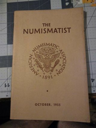 The Numismatist Vol 68 No 10 October 1955 Ana American Numismatic Association