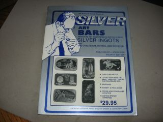 Indexed Guide To Silver Art Bars Ingots 4th Edition Scarce Reference Book