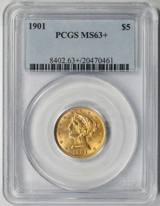 1901 Liberty Head Half Eagle Gold $5 Ms 63,  Plus Pcgs
