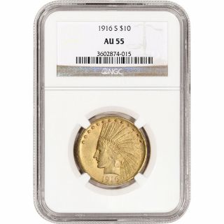 1916 - S Us Gold $10 Indian Head Eagle - Ngc Au55