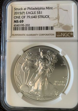 2015 (p) $1 American Silver Eagle Ngc Ms69 1 Of 79,  640 Struck
