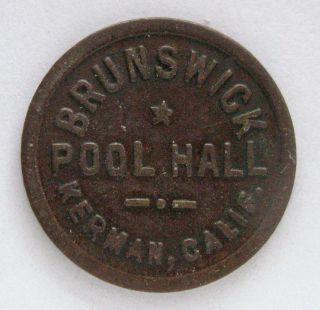 Brunswick Pool Hall Kerman,  California Good For 5¢ In Trade Token;h086