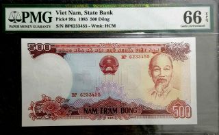 Pmg Gem Epq Unc 66 1985 Vietnam 500 Dong Banknote (, 1 B.  Note) D7013