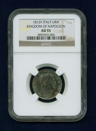 Italy Kingdom Of Napoleon 1812 - V 1 Lira Silver Coin,  Certified Ngc Au55
