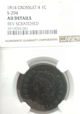 1814 S - 294 Large Cent Ngc Graded Coin Au Crosslet 4 Classic Head 1 Cent