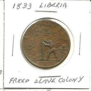 1833 Liberia Freed Slaves Colony - Hard Times Token - Ch 1