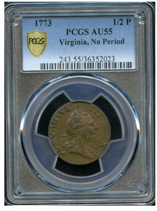 Gorgeous 1773 Virginia Half Penny No Per,  Pcgs Gold Shield Au55 Planchet