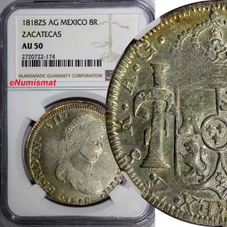 Mexico War Of Independence Zacatecas 1818 Zs Ag 8 Reales Ngc Au50 Km 111.  5