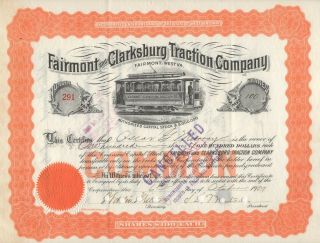 " Rare " - Fairmont And Clarksburg Traction Company - Stock Certificate - 1909