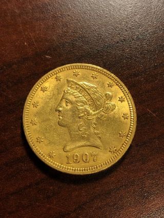 1907 U.  S.  $10 Ten Dollar Liberty Gold Coin Very Fine Coin