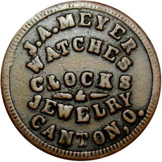 1863 Canton Ohio Civil War Token J A Meyer Watches