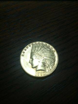 1910 D Indian Head $10 Gold Coin Look Starts @$.  99