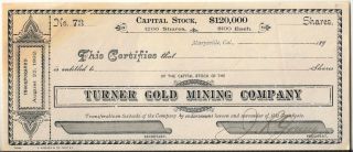 Rare 1890s Turner Gold Mining Company Marysville,  Cal.  Stock Certificate