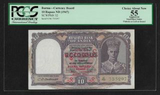 British India Burma,  1947,  10 Rupees,  Pcgs Currency Ch.  About Unc 55 P 32 Note